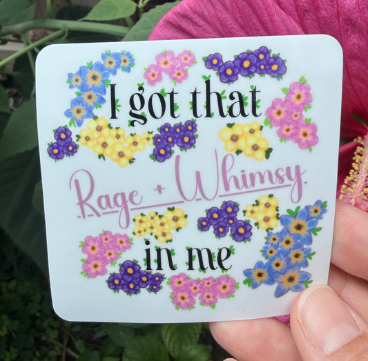 I got that Rage+Whimsy Sticker