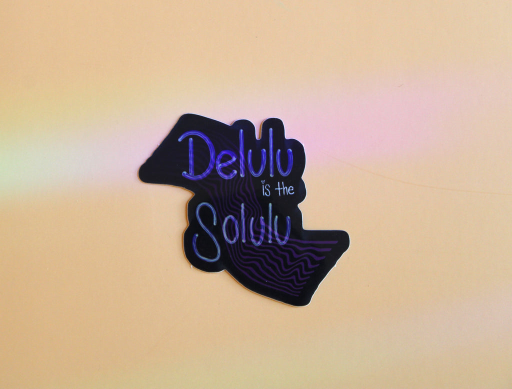Delulu is the Solulu Sticker